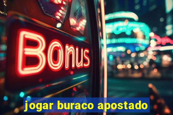 jogar buraco apostado